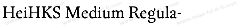 HeiHKS Medium Regula字体转换
